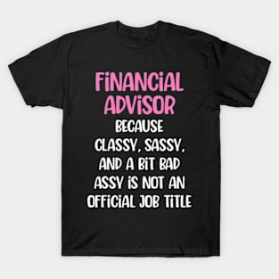 Financial Advisor, Female Financial Advisor T-Shirt